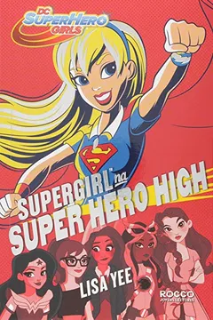 Livro Supergirl na Super Hero High - Resumo, Resenha, PDF, etc.