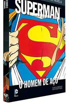Livro Superman. O Homem de Aço - Coleção Dc Graphic Novels - Resumo, Resenha, PDF, etc.