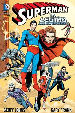 Livro Superman - Superman e a Legião dos Super-Heróis - Volume 1 - Resumo, Resenha, PDF, etc.