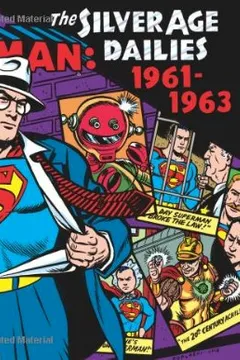 Livro Superman: The Silver Age Dailies: 1961-1963, Volume 2 - Resumo, Resenha, PDF, etc.