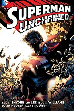 Livro Superman Unchained (the New 52) - Resumo, Resenha, PDF, etc.