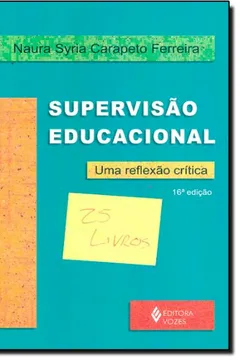 Livro Supervisão Educacional. Uma Reflexao Critica. Uma Reflexao Critica - Resumo, Resenha, PDF, etc.