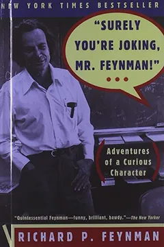 Livro Surely You're Joking, Mr. Feynman!: Adventures of a Curious Character - Resumo, Resenha, PDF, etc.