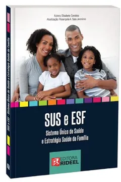 Livro Sus e Esf. Sistema Único de Saúde e Estratégia Saúde da Família - Resumo, Resenha, PDF, etc.