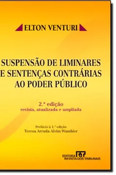 Livro Suspensão de Liminares e Sentenças Contrárias ao Poder Público - Resumo, Resenha, PDF, etc.