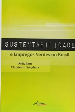 Sustentabilidade E Empregos Verdes No Brasil PDF Anita Kon