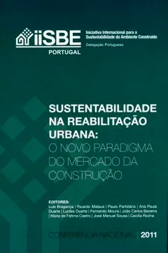 Livro Sustentabilidade na Reabilitação Urbana. O Novo Paradigma do Mercado da Construção - Resumo, Resenha, PDF, etc.