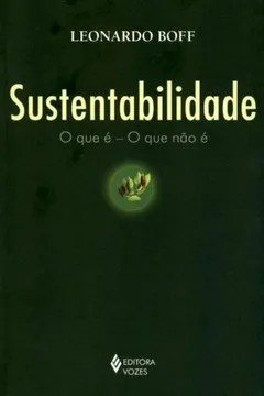 Livro Sustentabilidade. O Que É. O Que Não É - Resumo, Resenha, PDF, etc.