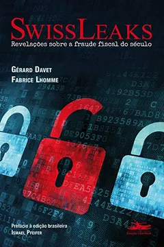 Livro Swissleaks. Revelações Sobre a Fraude Fiscal do Século - Resumo, Resenha, PDF, etc.