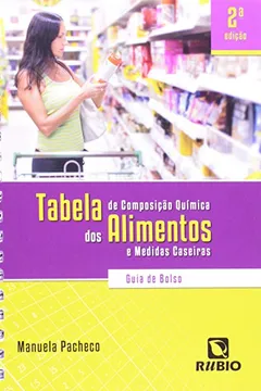 Livro Tabela de Composição Química dos Alimentos e Medidas Caseiras. Guia de Bolso - Resumo, Resenha, PDF, etc.