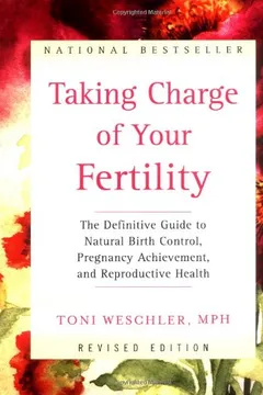 Livro Taking Charge of Your Fertility Revised Edition: The Definitive Guide to Natural Birth Control and Pregnancy Achievement - Resumo, Resenha, PDF, etc.
