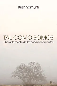 Livro Tal Como Somos: Liberar La Mente de Los Condicionamientos - Resumo, Resenha, PDF, etc.