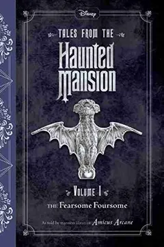 Livro Tales from the Haunted Mansion: Volume I: The Fearsome Foursome - Resumo, Resenha, PDF, etc.