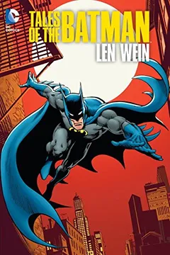 Livro Tales of the Batman: Len Wein - Resumo, Resenha, PDF, etc.