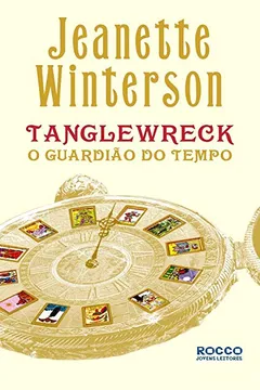 Livro Tanglewreck. O Guardião do Tempo - Resumo, Resenha, PDF, etc.