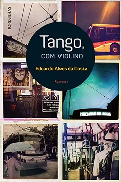 Livro Tango, com Violino - Resumo, Resenha, PDF, etc.
