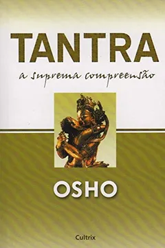 Livro Tantra. A Suprema Compreensão - Resumo, Resenha, PDF, etc.