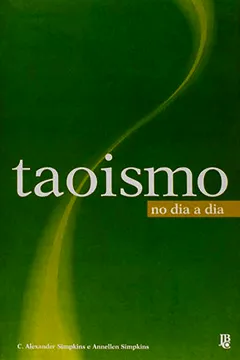 Livro Taoísmo. No Dia a Dia - Resumo, Resenha, PDF, etc.