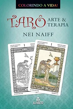 Livro Tarô, arte & Terapia: Colorindo a Vida - Resumo, Resenha, PDF, etc.