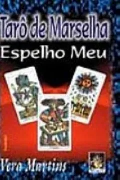 Livro Taro De Marselha. Espelho Meu - Resumo, Resenha, PDF, etc.