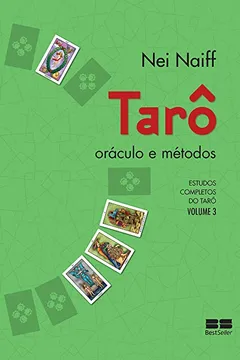 Livro Tarô, Oráculo e Métodos - Volume III - Resumo, Resenha, PDF, etc.