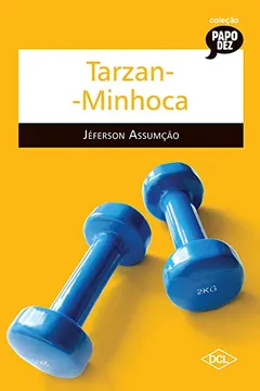 Livro Tarzan-Minhoca - Resumo, Resenha, PDF, etc.