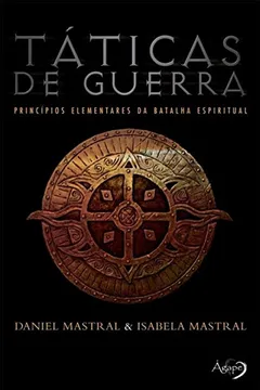 Livro Táticas de Guerra. Princípios Elementares da Batalha Espiritual - Resumo, Resenha, PDF, etc.