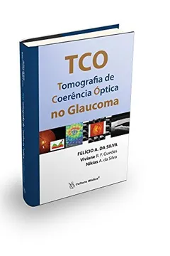 Livro TCO - Tomografia de Coerência óptica no Glaucoma - Resumo, Resenha, PDF, etc.