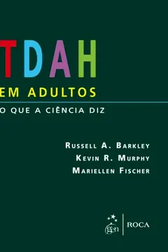Livro TDAH em Adultos. O que a Ciência Diz - Resumo, Resenha, PDF, etc.