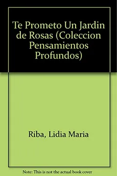 Livro Te Prometo Un Jardin de Rosas - Resumo, Resenha, PDF, etc.