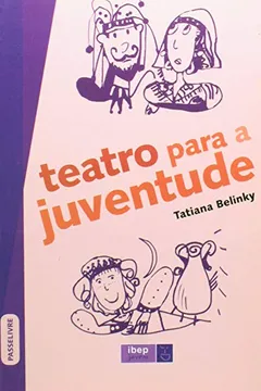 Livro Teatro Para a Juventude - Resumo, Resenha, PDF, etc.