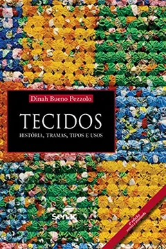 Livro Tecidos. História, Tramas, Tipos e Usos - Resumo, Resenha, PDF, etc.