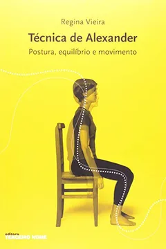 Livro Técnica de Alexander. Postura, Equilíbrio e Movimento - Resumo, Resenha, PDF, etc.