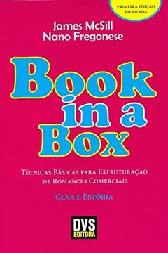 Livro Técnicas Básicas Para Estruturação de Romances Comerciais. Cena e Estória - Coleção Book in a Box - Resumo, Resenha, PDF, etc.