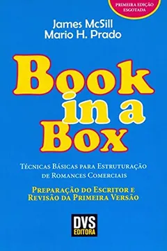 Livro Técnicas Básicas Para Estruturação de Romances Comerciais. Preparação do Escritor e Revisão da Primeira Versão - Coleção Book in a Box - Resumo, Resenha, PDF, etc.