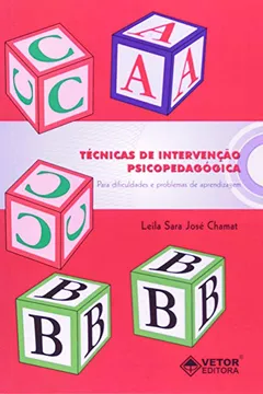 Livro Técnicas De Intervenção Psicopedagógica Para Dificuldades E Problemas De Aprendizagem - Resumo, Resenha, PDF, etc.