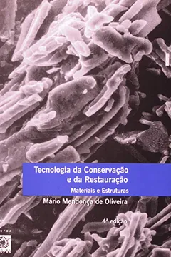 Livro Tecnologia Da Conservação E Da Restauração. Matérias E Estruturas - Resumo, Resenha, PDF, etc.