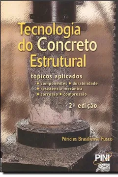 Livro Tecnologia do Concreto Estrutural - Resumo, Resenha, PDF, etc.
