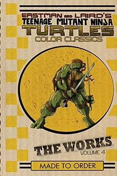 Livro Teenage Mutant Ninja Turtles: The Works, Volume 4 - Resumo, Resenha, PDF, etc.