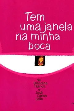 Capa do livro Tem Uma Janela na Minha Boca