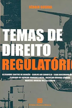 Livro Temas De Direito Regulatorio - Resumo, Resenha, PDF, etc.
