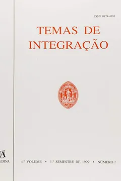 Livro Temas de Integração - Volume IV. 1.º Semestre. Número 7 - Resumo, Resenha, PDF, etc.