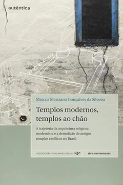 Livro Templos Modernos, Templos ao Chão - Resumo, Resenha, PDF, etc.