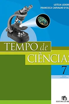 Livro Tempo de Ciências. 7º Ano - Resumo, Resenha, PDF, etc.