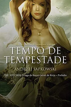 Livro Tempo de Tempestade - The Witcher - A Saga do Bruxo Geralt de Rivia - Prelúdio - Resumo, Resenha, PDF, etc.