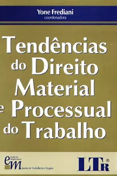 Livro Tendências do Direito Material e Processual do Trabalho - Resumo, Resenha, PDF, etc.
