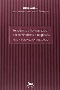 Livro Tendências Homossexuais Em Seminaristas E Religiosos. Visão Psicoterapêutica E Pedagógica - Resumo, Resenha, PDF, etc.