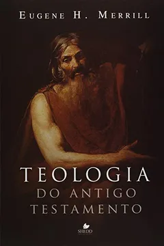 Livro Teologia Do Antigo Testamento - Resumo, Resenha, PDF, etc.