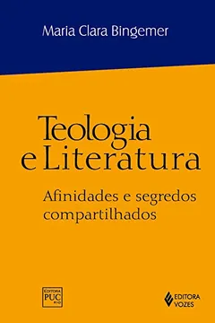 Livro Teologia e Literatura. Afinidades e Segredos Compartilhados - Resumo, Resenha, PDF, etc.