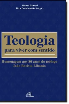 Livro Teologia Para Viver Com Sentido - Resumo, Resenha, PDF, etc.